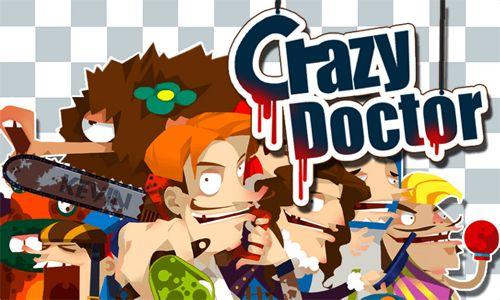   (Crazy doctor)