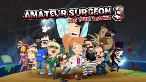 - 3:    (Amateur surgeon 3: Tag team trauma)